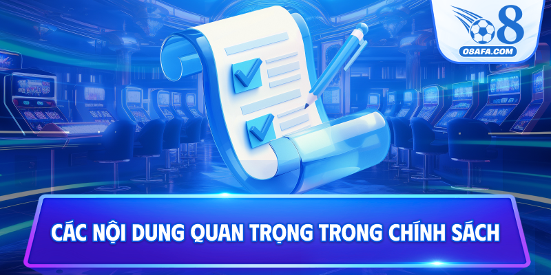 Các nội dung quan trọng trong chính sách